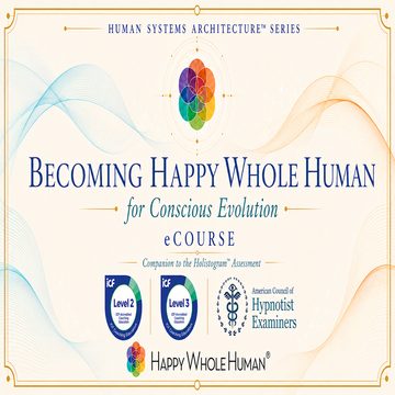 Becoming Happy Whole Human eCourse